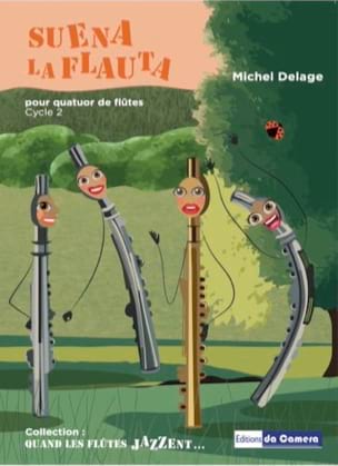 Suena la flauta - 4 Flûtes Michel Delage Partition Flûte traversière