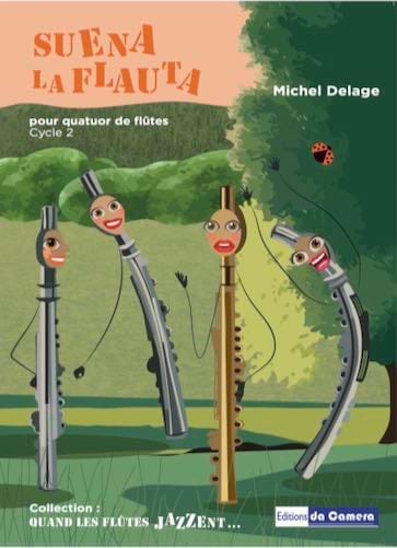 Suena la flauta - 4 Flûtes Michel Delage Partition Flûte traversière
