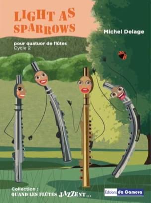 Light as sparrows - 4 Flûtes Michel Delage Partition Flûte traversière