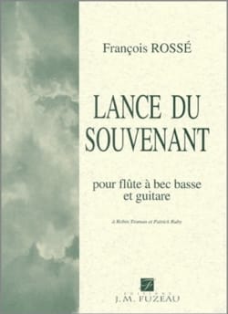 Lance du souvenant François Rossé Partition Duos