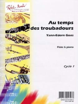 Au Temps des Troubadours Yann-Edern Goas Partition Flûte traversière