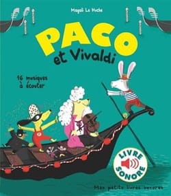 Paco et Vivaldi Huche Magali Le Livre Découverte des compositeurs
