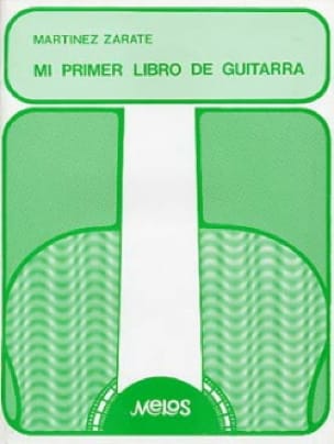 Mi primer libro de guitarra Jorge Martinez Zarate Partition Guitare