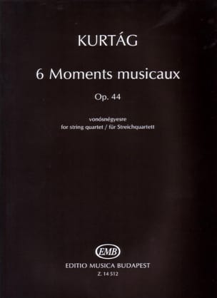 6 moments musicaux op. 44 KURTAG Partition Grand format