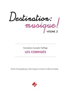 Destination musique ! Volume 2 - Corrigés Partition Solfèges