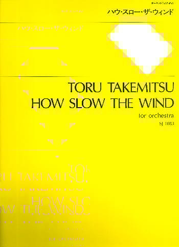 How Slow the Wind - Score TAKEMITSU Partition Grand format