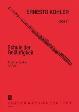 Schule der Geläufigkeit - Flûte - Ernesto KÖHLER - Partition