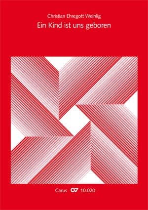 Ein Kind ist uns geboren - Christian Ehregott Weinlig - Partition