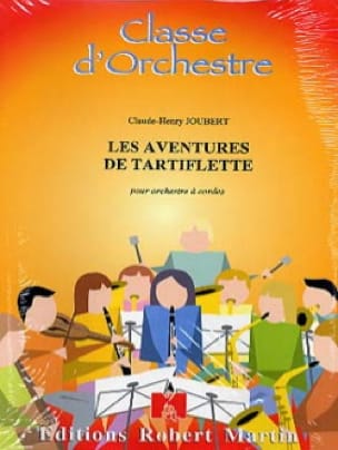Les Aventures De Tartiflette Claude-Henry Joubert Partition