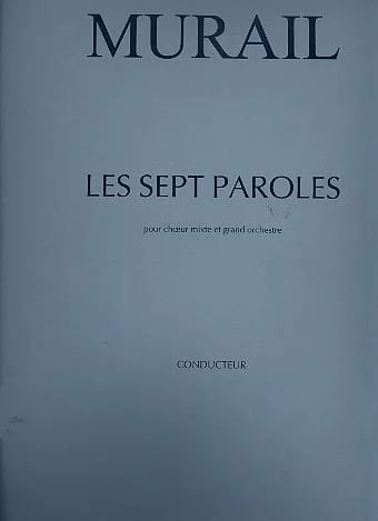 Sept Paroles (Les) Tristan Murail Partition