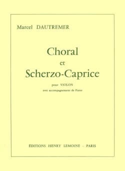Choral et Scherzo-Caprice Marcel Dautremer Partition Violon