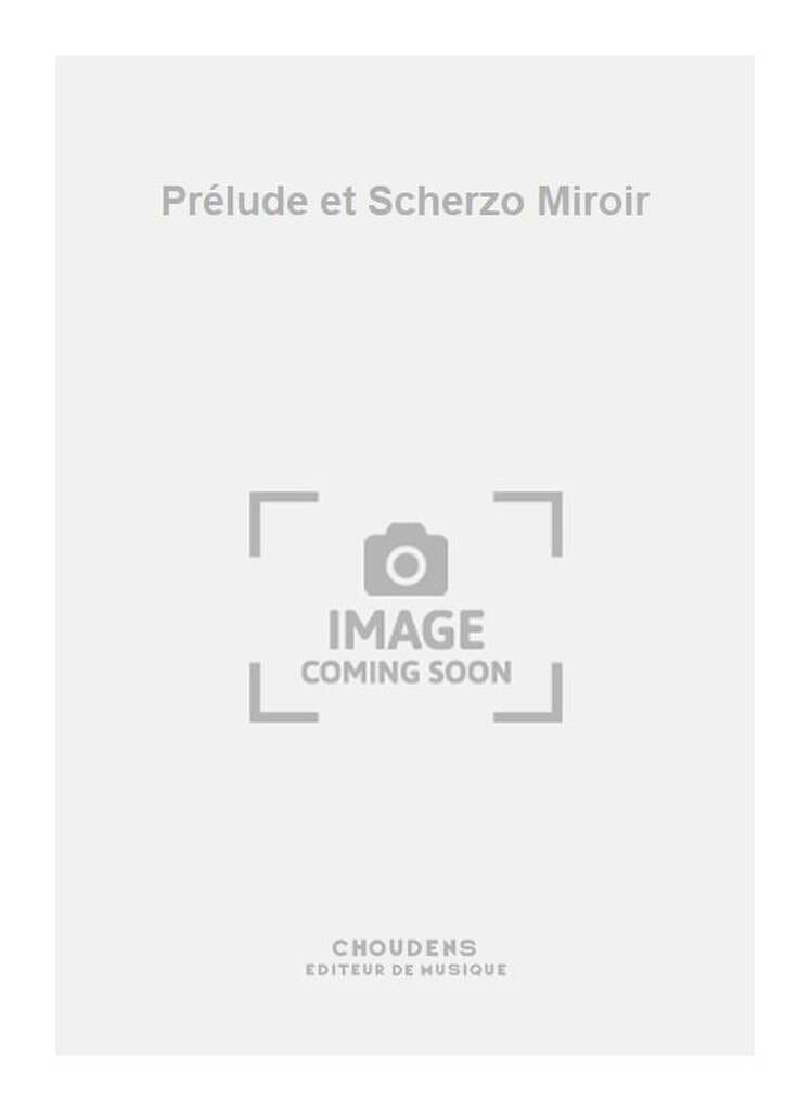 PrĂ©lude et Scherzo miroir Tony Chiapparin Partition Clarinette