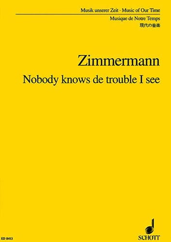 Nobody knows de trouble I see - Bernd Alois Zimmermann - Partition