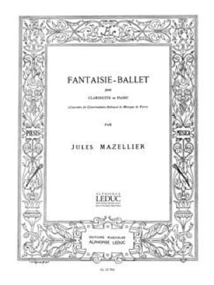 Fantaisie Ballet - jules Mazellier - Partition - Clarinette