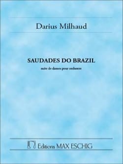 Saudades Do Brazil MILHAUD Partition Grand format