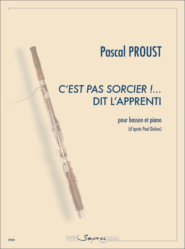 C'est pas sorcier!.. dit l'Apprenti Pascal Proust Partition Basson