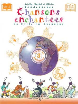 Chansons Enchantées Volume 3 - Prof. Partition Solfèges