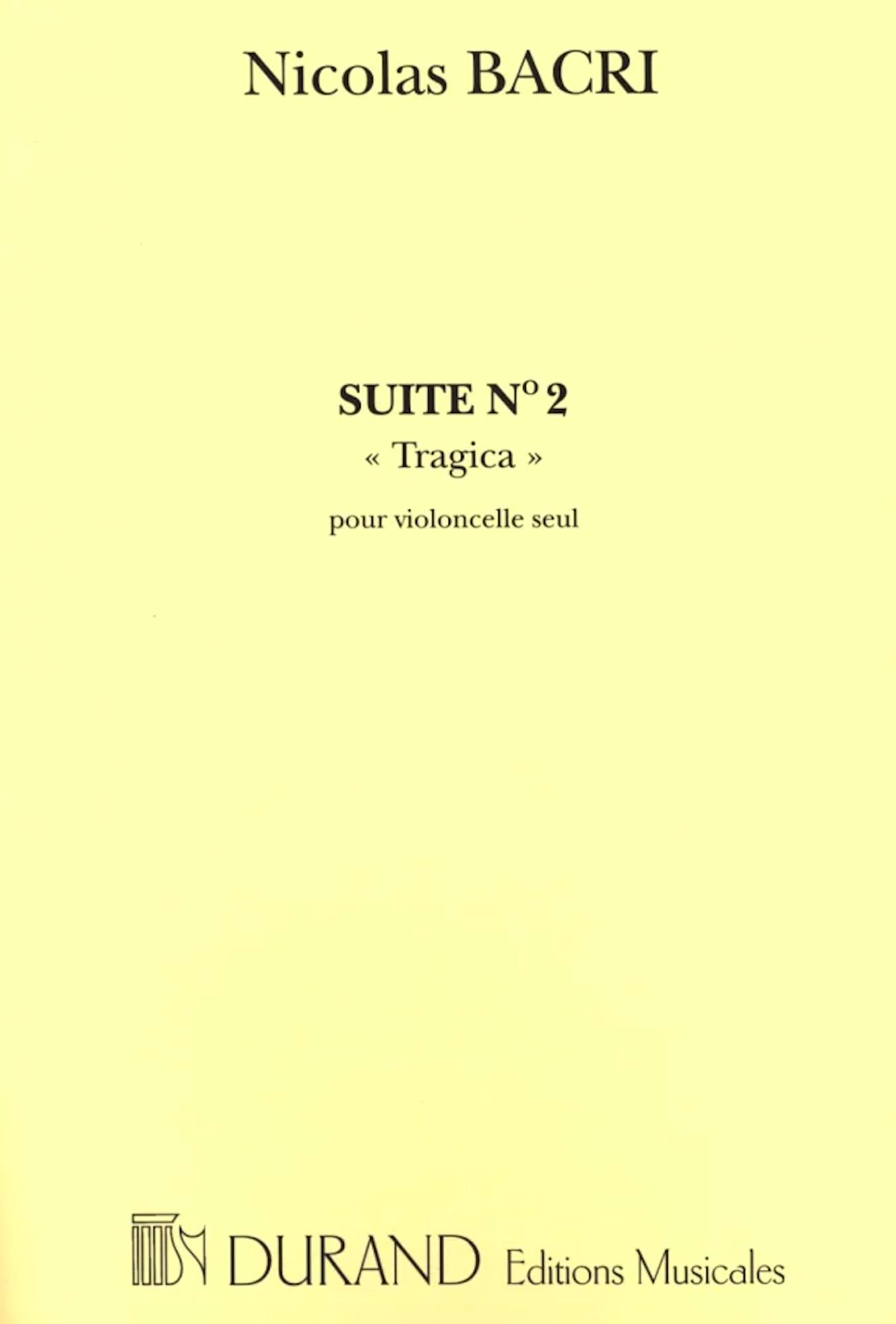 Suite N° 2 Tragica - Violoncelle - Nicolas Bacri - Partition