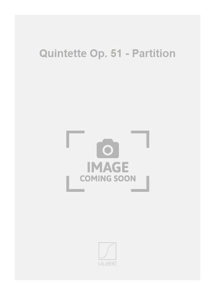 Quintette op. 51 - Conducteur Florent Schmitt Partition Grand format