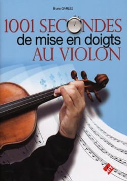 1001 Secondes de Mise en Doigts au Violon - Bruno Garlej - Partition