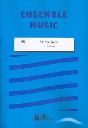 Marche Slave TCHAIKOVSKY Partition ENSEMBLES, BANDS