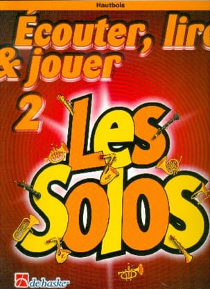 Ecouter Lire et Jouer - Les Solos Volume 2 - Hautbois - DE HASKE