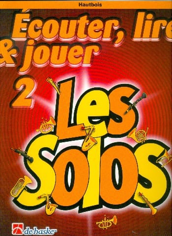 Ecouter Lire et Jouer - Les Solos Volume 2 - Hautbois - DE HASKE