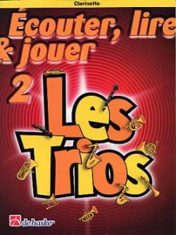 Ecouter Lire et Jouer - Les Trios Volume 2 - 3 Clarinettes - DE HASKE