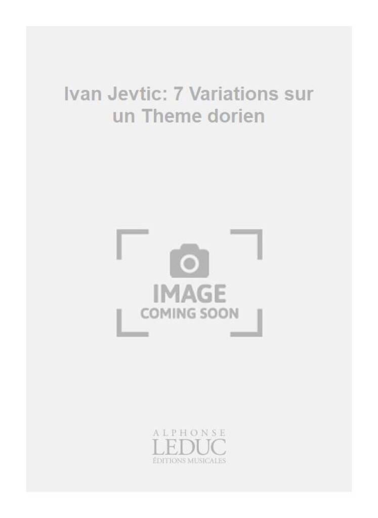 7 Variations sur un thème dorien - Conducteur + parties - Ivan Jevtic
