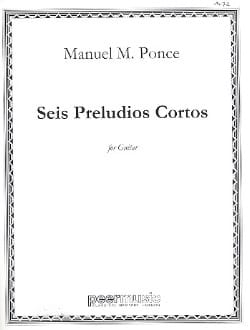 6 Preludios Cortos Manuel Maria Ponce Partition Guitare