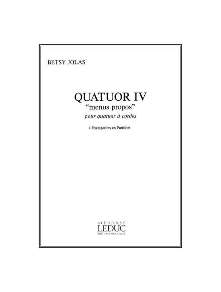 Quatuor n° 4 Menus propos Betsy Jolas Partition Quatuors