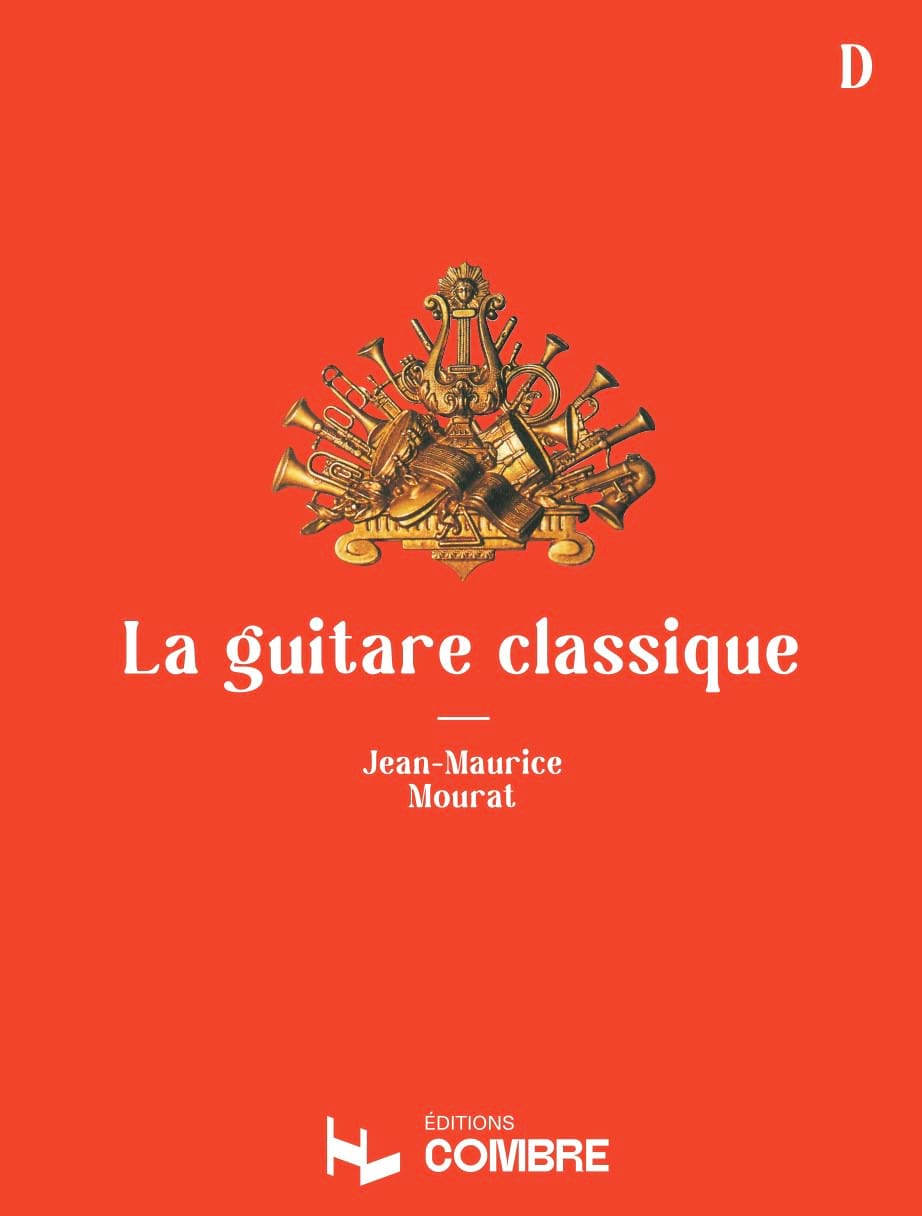 La guitare classique - Volume D - Nouvelle édition