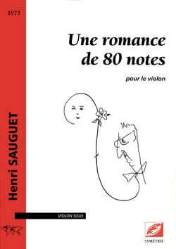 Une romance de 80 notes - Violon solo Henri Sauguet Partition Violon