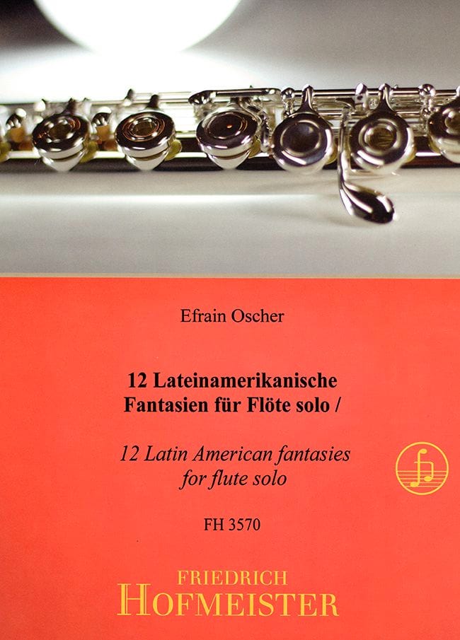 12 Latin American Fantasies - Flute solo - Efrain Oscher - Partition