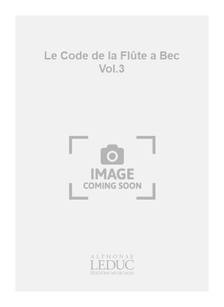Code de la flûte à bec - Volume 3