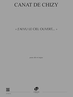 J'ai vu le ciel ouvert De Chizy Edith Canat Partition