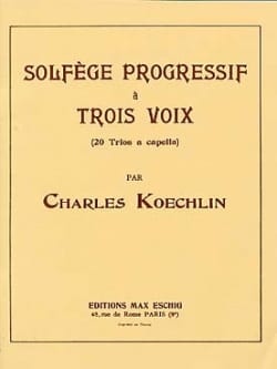 Solfège Progressif à 3 Voix Charles Koechlin Partition Solfèges