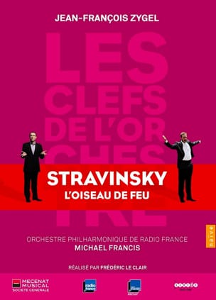 Jean-François Zygel - Les Clefs de l'Orchestre Stravinsky L'Oiseau de Feu - Partition - di-arezzo.fr