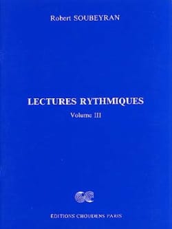 Lectures Rythmiques Volume 3 Robert Soubeyran Partition Solfèges