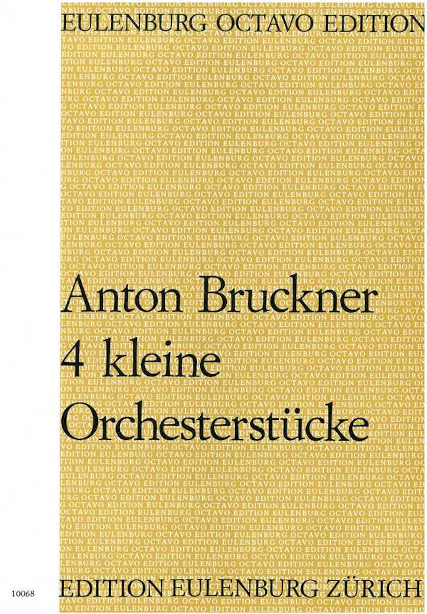 4 kleine Orchesterstücke BRUCKNER Partition