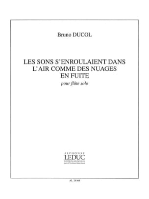Les sons s'enroulaient dans l'air comme des nuages en fuite