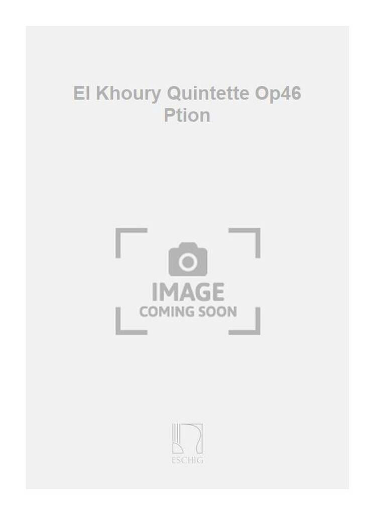 Quintette op. 46 - Conducteur Bechara El-Khoury Partition Grand format