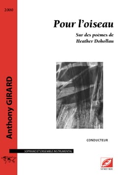Pour l'Oiseau - Conducteur Anthony Girard Partition Grand format