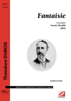 Fantaisie - Conducteur Théodore Dubois Partition Grand format