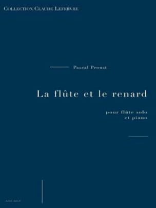 La Flûte et le Renard Pascal Proust Partition Flûte traversière