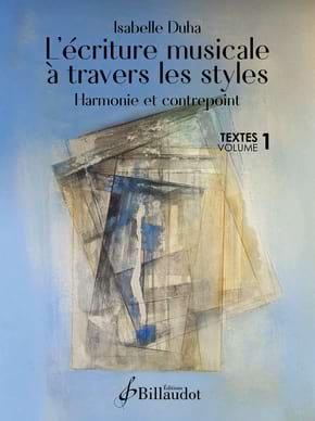 L'écriture musicale à travers les styles 1 - TEXTES - Isabelle Duha