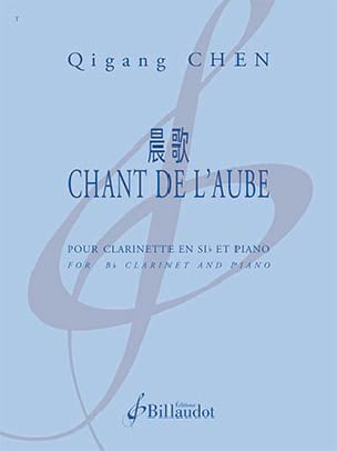 Chant de l' Aube - Clarinette Qigang Chen Partition Clarinette