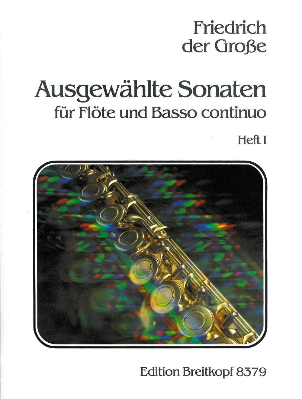 Ausgewählte Sonaten, Heft 1 - Flûte et B. C. - der Grosse Friedrich