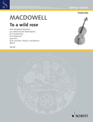 To A Wild Rose Opus 51 N°1 Dowell Edward Mac Partition Violoncelle