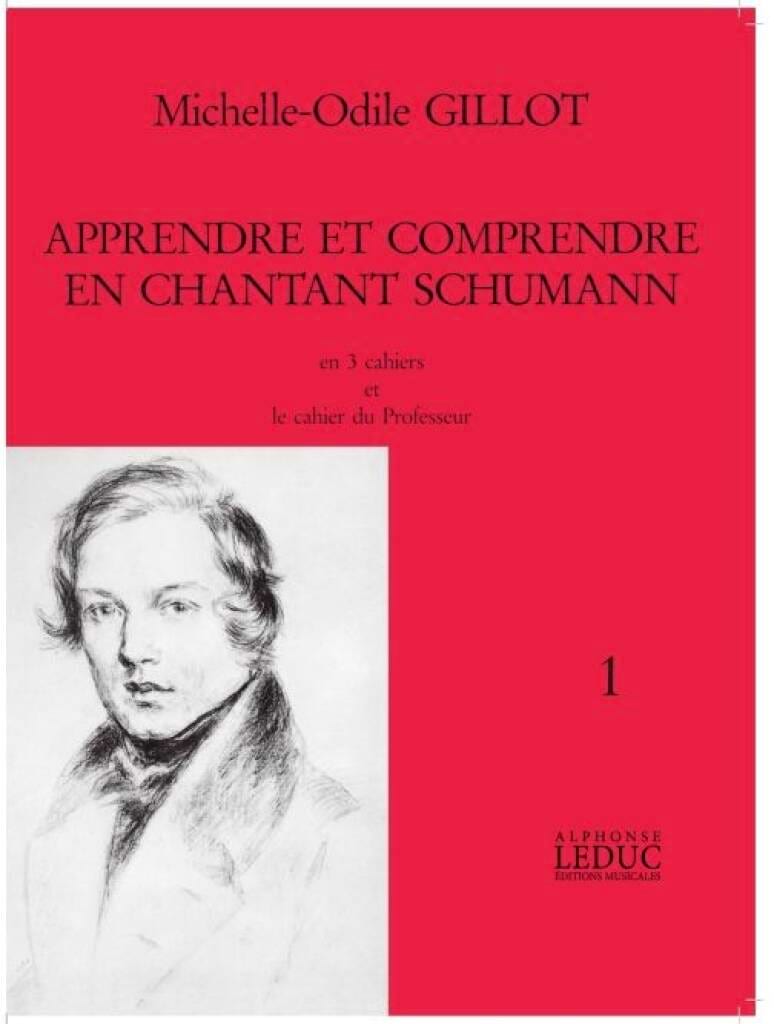 Apprendre et comprendre en chantant Schumann - Michelle-Odile Gillot